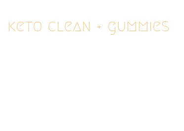 keto clean + gummies
