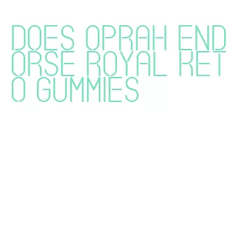 does oprah endorse royal keto gummies