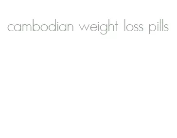 cambodian weight loss pills