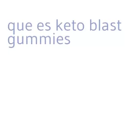 que es keto blast gummies