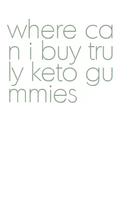 where can i buy truly keto gummies