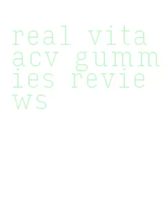 real vita acv gummies reviews