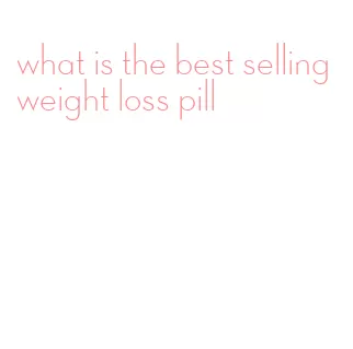 what is the best selling weight loss pill