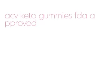 acv keto gummies fda approved