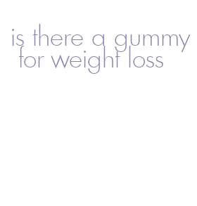 is there a gummy for weight loss