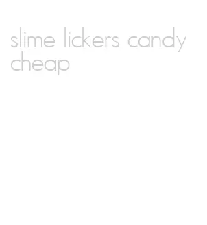 slime lickers candy cheap