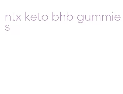 ntx keto bhb gummies