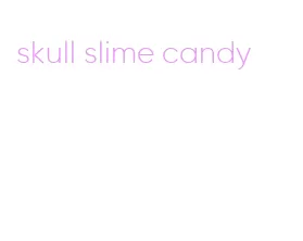 skull slime candy