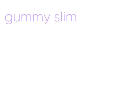 gummy slim