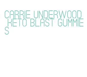 carrie underwood keto blast gummies