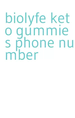 biolyfe keto gummies phone number