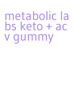 metabolic labs keto + acv gummy