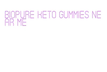 biopure keto gummies near me