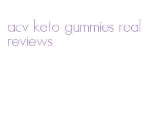 acv keto gummies real reviews