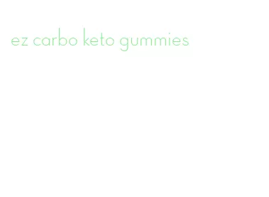 ez carbo keto gummies