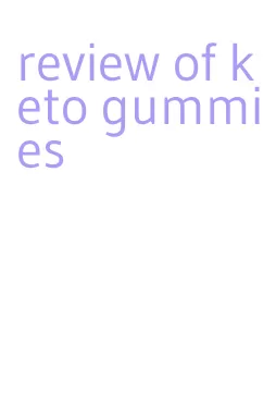 review of keto gummies
