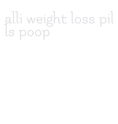 alli weight loss pills poop