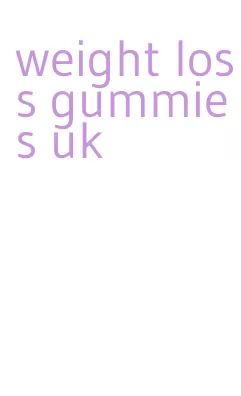 weight loss gummies uk