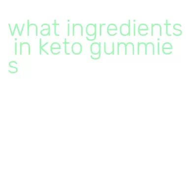 what ingredients in keto gummies