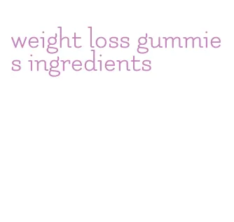 weight loss gummies ingredients