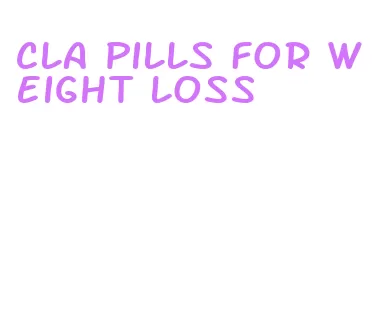 cla pills for weight loss