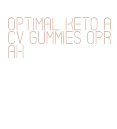 optimal keto acv gummies oprah