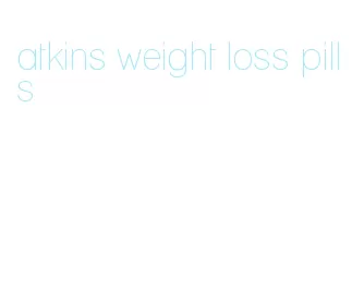 atkins weight loss pills