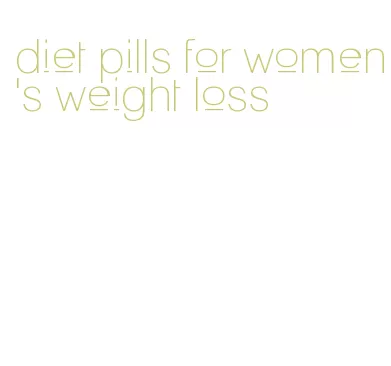 diet pills for women's weight loss