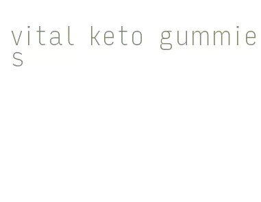 vital keto gummies