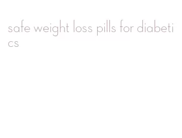 safe weight loss pills for diabetics