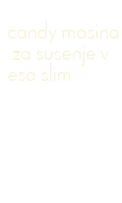 candy masina za susenje vesa slim