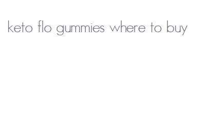 keto flo gummies where to buy