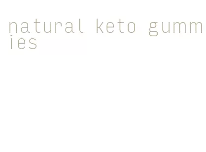 natural keto gummies