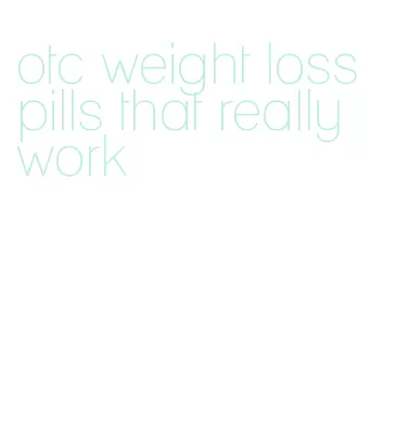 otc weight loss pills that really work