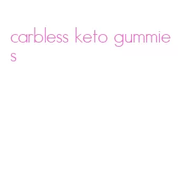 carbless keto gummies