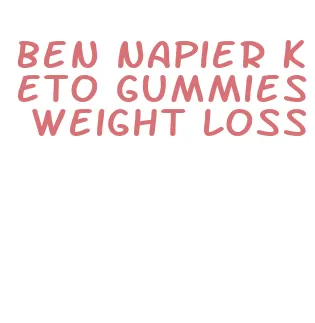 ben napier keto gummies weight loss