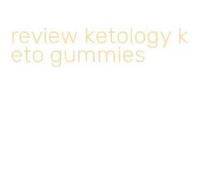 review ketology keto gummies