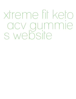 xtreme fit keto acv gummies website