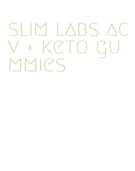 slim labs acv + keto gummies