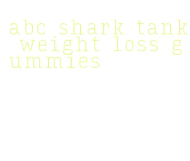 abc shark tank weight loss gummies