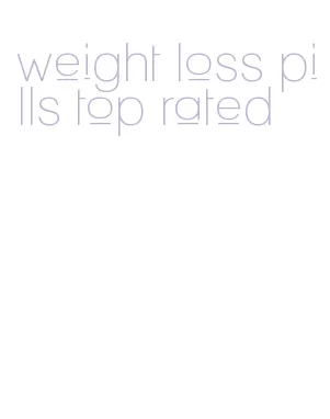 weight loss pills top rated