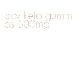 acv keto gummies 500mg