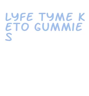 lyfe tyme keto gummies