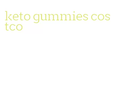 keto gummies costco