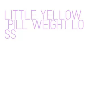 little yellow pill weight loss