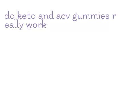 do keto and acv gummies really work