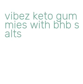 vibez keto gummies with bhb salts