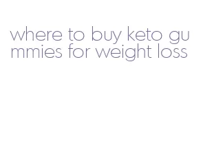 where to buy keto gummies for weight loss