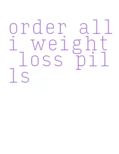 order alli weight loss pills