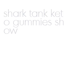 shark tank keto gummies show